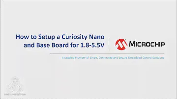 How to Set up a Curiosity Nano Base Board for 1.8 V to 5.5 V