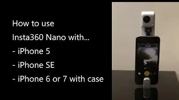 How to use Insta360 Nano with iPhone 5, iPhone SE. Also works on iPhone 6 or 7 with a case