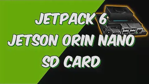 JetPack 6 Orin Nano Upgrade Using SD Card