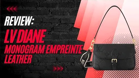 Louis Vuitton Diane Monogram Empreinte Leather [REVIEW & UNBOXING]