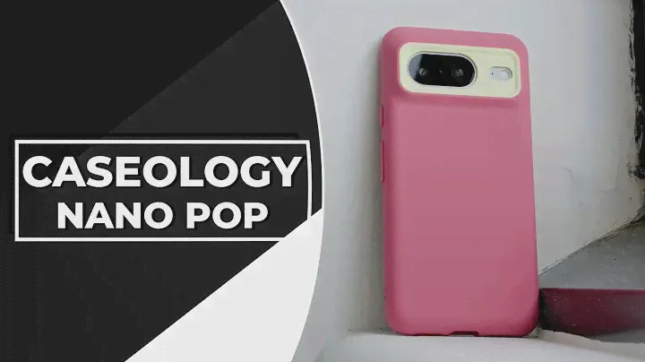 Caseology Nano Pop case for Pixel 8 review