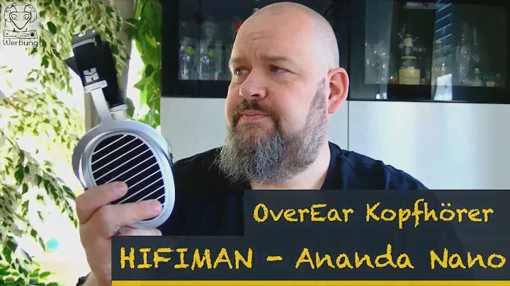 Hifiman Ananda Nano im Test - Sein oder nicht Sein!? Welcher Ananda ist die beste Version?