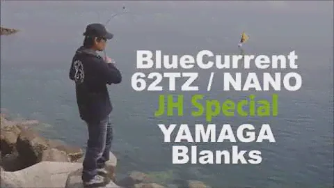 야마가블랭크 BlueCurrent 62 TZ NANO JH Special